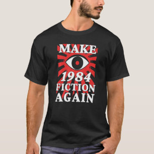 Maak 1984 Fictie Weer Groot Oog Houdt Je In De Gat T-shirt
