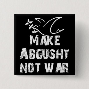 Maak Abgusht geen oorlog Vierkante Button 5,1 Cm