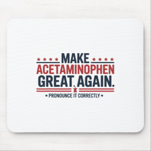 Maak Acetaminophen Groot Again Trump Meme Design Muismat