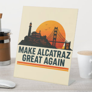Maak Alcatraz weer geweldig grappig Reclamebord Met Voetstuk