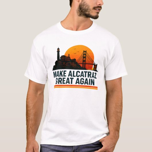 Maak Alcatraz weer geweldig grappig T-shirt (Voorkant)