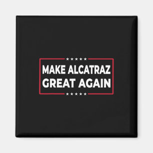 Maak Alcatraz weer geweldig Grappig Trump Alcatraz Magneet