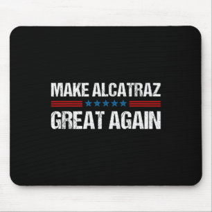 Maak Alcatraz weer geweldig Grappig Trump Alcatraz Muismat