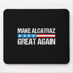 Maak Alcatraz weer geweldig Grappig Trump Alcatraz Muismat