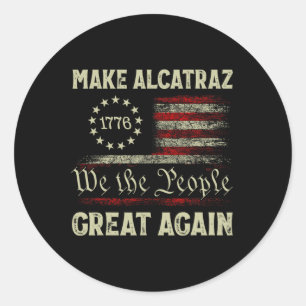 Maak Alcatraz weer geweldig Grappig Trump Alcatraz Ronde Sticker
