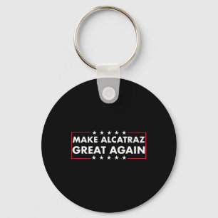 Maak Alcatraz weer geweldig Grappig Trump Alcatraz Sleutelhanger