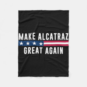 Maak Alcatraz weer geweldig Grappige Trump Mannen  Fleece Deken