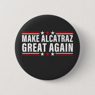 Maak Alcatraz weer geweldig Ronde Button 5,7 Cm