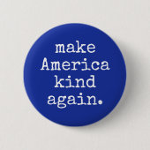 "Maak Amerika weer aardig" Ronde Button 5,7 Cm (Voorkant)