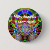 "Maak Amerika weer een groovy" Ronde Button 5,7 Cm (Voorkant)