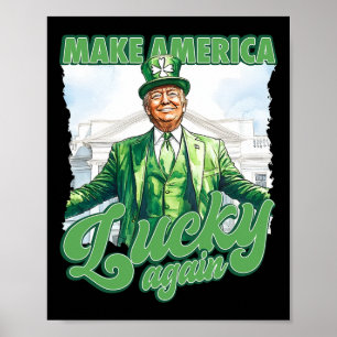Maak Amerika weer gelukkig met Trump St. Patrick's Poster