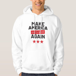 Maak Amerika weer  goed Leuke slogan Hoodie