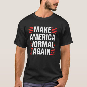Maak Amerika Weer Normaal Grappig Politiek Cadeau  T-shirt