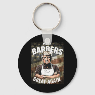 Maak Barbers weer geweldig _ Barbers voor Trump Sleutelhanger