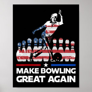 Maak Bowling Groots Again Grappige Trump Us Vlag B Poster