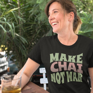 Maak Chai geen oorlog   Perzische thee T-shirt