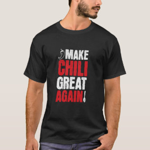 Maak Chili Weer Groot, Grappige Chili Kook Wedstri T-shirt