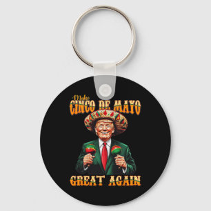 Maak Cinco De Mayo Weer Groot Funny Trump Fiesta  Sleutelhanger