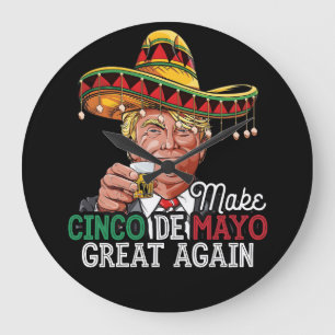 Maak Cinco de Mayo weer Groot-Vrouwen Trump Sombre Grote Klok