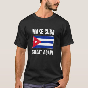 Maak Cuba weer geweldig grappig Cubaanse vlag cade T-shirt