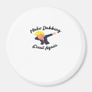 Maak dabbing weer geweldig design klassiek magneet