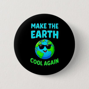 Maak De Aarde Cool Again Milieu Bewuste Enthousias Ronde Button 5,7 Cm