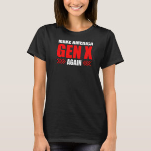 Maak de Amerikaanse Gen X weer grappige generatie T-shirt