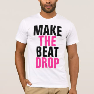 Maak de druppel Beat T-shirt