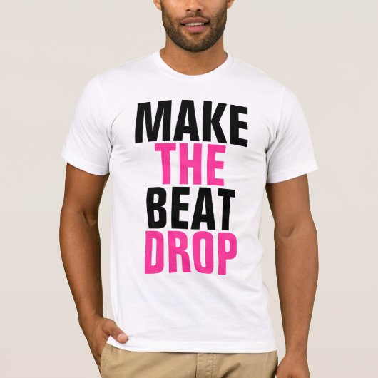 Maak de druppel Beat T-shirt (Voorkant)