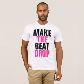 Maak de druppel Beat T-shirt (Voorkant volledig)