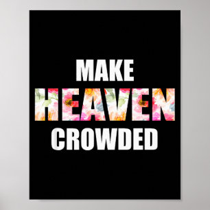 Maak de hemel druk beletterd bloemschrift _ Christ Poster