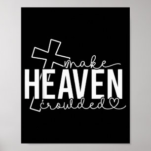Maak de hemel druk gekruisigd christelijk geloof B Poster