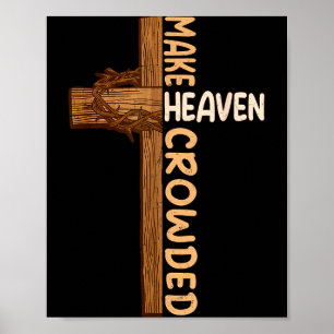 Maak de hemel druk Jezus Kruis Religieus Christeli Poster