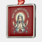 Maak de Mis Latijn Weer Maagd Maria Ornament (Links)