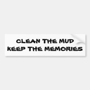 Maak de modder schoon Bewaar de herinneringen Bumpersticker