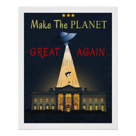 Maak de planeet weer geweldig! UFO ontvoering Perfect Poster