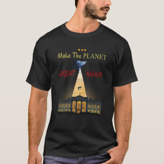 Maak de planeet weer geweldig! UFO ontvoering T-sh T-shirt