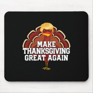 Maak de Thanksgiving weer geweldig, Trump Turkey F Muismat