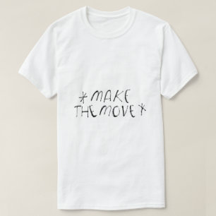 Maak de Verhuizing – Actietypografie T-shirt