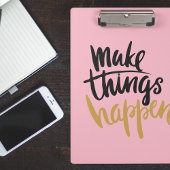Maak dingen gebeuren Citaat Klembord