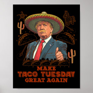 Maak Dinsdag Taco weer geweldig Trump Grappig Poster