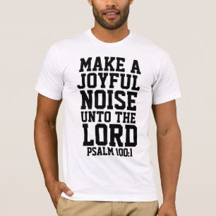 MAAK EEN JOYFUL GELUID, CHRISTELIJKE T-Shirts