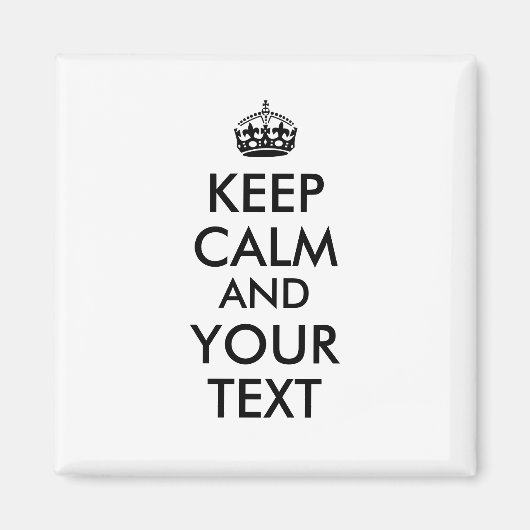 Maak een Keep Calm en Jouw tekst Magnet Custom Col Magneet (Voorkant)
