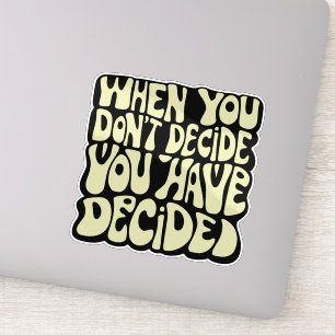 Maak een keuze citaat sticker