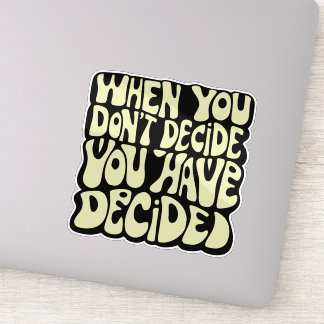 Maak een keuze citaat sticker
