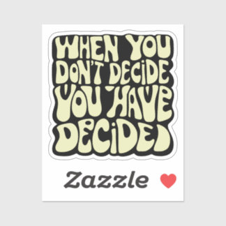Maak een keuze citaat sticker