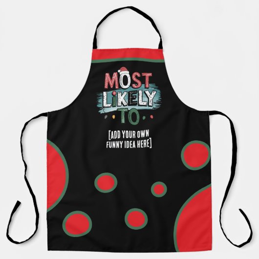 Maak een 'Meest Waarschijnlijk'  grappig kerstcita Schort (Voorkant)