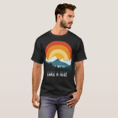 Maak een wandeling Outdoor Adventure Quotes Design T-shirt (Voorkant volledig)