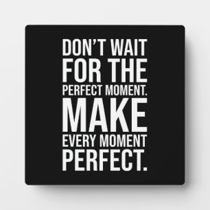 Maak elk moment perfect - succes Motivatie Fotoplaat