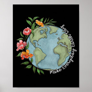 Maak elke dag Earth Day Mooi Bloemrijk Planeet  Poster